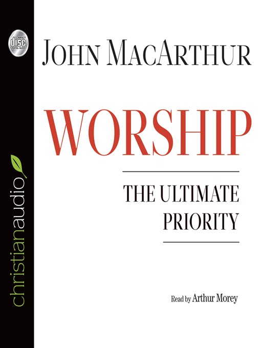 Title details for Worship by John MacArthur - Wait list